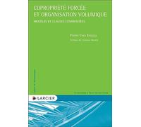 Copropriété forcée et organisation volumique - Modèles et clauses commentées