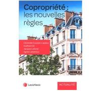 Copropriete les nouvelles regles - Christelle Coutant-Lapalus - LexisNexis - broché - Essai