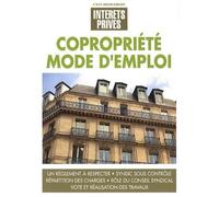 Copropriété mode d'emploi Un règlement à respecter, répartition des charges, syndic sous contrôle... - Revue Fiduciaire - Revue Fiduciaire - broché - Guide