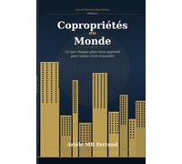 copropriétés du monde: Ce que chaque pays nous apprend pour mieux vivre ensemble