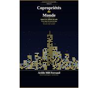 Copropriétés du Monde - Volume IX: Dubaï et les Émirats Arabes Unis - Vivre dans les tours du futur