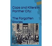 Cops and Killers in Panther City: The Forgotten Stories: 2nd Edition