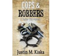 Cops & Robbers: A Parker City Mystery