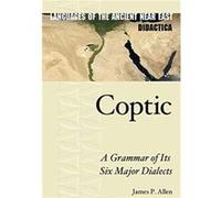 Coptic by Allen & James P. Charles Edwin Wilbour Pressor of Egyptology & Brown University Allen James P. Charles Edwin Wilbour Pressor of Egyptology Brown University (Auteur)