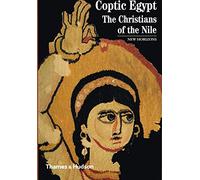 Coptic Egypt: The Christians of the Nile