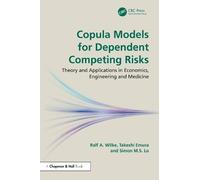 Copula Models for Dependent Competing Risks: Theory and Applications in Economics, Engineering, Medicine