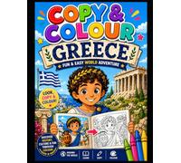Copy Coloring Greece: Fun & Easy Coloring Book for Kids: A Fun and Educational Copy Coloring Book with Simple Illustrations to Copy, Trace and Color - Featuring Greek Landmarks, Mythology and Culture