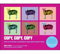 Copy, Copy, Copy: How to Do Smarter Marketing by Using Other People's Ideas