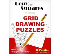 Copy the Squares - Mystery Grid Drawing Puzzles: Unveil Art Through Grid Mysteries (30 Puzzles you can Recreate)