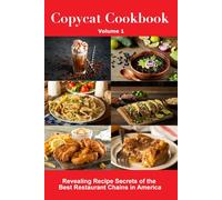 Copycat Cookbook: Revealing Recipe Secrets of the Best Restaurant Chains in America