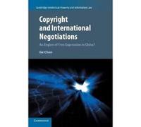 Copyright and International Negotiations: An Engine of Free Expression in China? (Cambridge Intellectual Property and Information Law) - [Version Originale] Inconnu (Auteur)