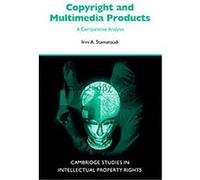 Copyright and Multimedia Products, Cambridge Intellectual Property and Information Law Irini A. Stamatoudi (Auteur)