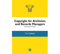 Copyright For Archivists And Records Managers