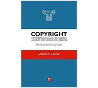 Copyright: Interpreting The Law For Libraries, Archives And Information Services