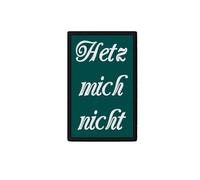 Copytec Écusson confortable avec inscription « Hetz Mich Nicht ohne Stress Work-Life Balance » #45614