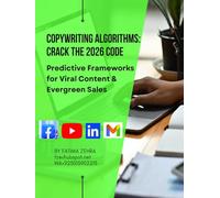 Copywriting Algorithms: Crack the 2026 Code: Predictive Frameworks For Viral Content & Evergreen Sales
