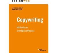 Lucie Rondelet – Copywriting : Méthodes et stratégies efficaces – Broché