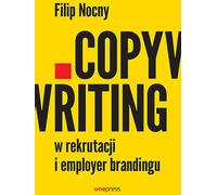 Copywriting dans le recrutement et l'image de marque de l'employeur - Filip Nocny (Buch auf Polnisch)