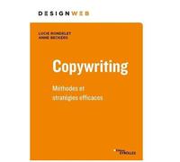 Lucie Rondelet – Copywriting : Méthodes et stratégies efficaces – Broché