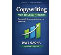 Copywriting para dueños de negocios: Cómo dirigir el mensaje de tu empresa para crecer con claridad, coherencia y control