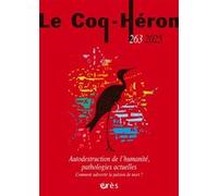 Coq Heron 263 - Autodestruction de l'humanité, pathologies actuelles Collectif (Auteur)