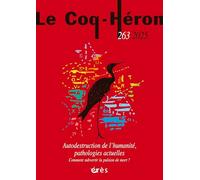 Coq Heron 263 - Autodestruction de l'humanité, pathologies actuelles: Comment subvertir la pulsion de mort ?
