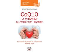 CoQ10, la vitamine du coeur et de l'énergie