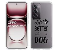 Coque Compatible avec Oppo Reno12 Pro Coque en Silicone - Life is Better with a Dog