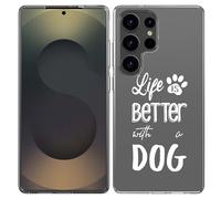 Coque Compatible avec Samsung Galaxy S25 Ultra Coque en Silicone - Life is Better with a Dog - Blanc