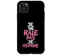 Coque Humour Femme Je Ne Rale Pas Je m Exprime Phrase Drole Coque pour iPhone 11 Pro Max