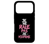 Coque Humour Femme Je Ne Rale Pas Je m Exprime Phrase Drole Coque pour iPhone 17 Pro