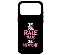 Coque Humour Femme Je Ne Rale Pas Je m Exprime Phrase Drole Coque pour iPhone 17 Pro Max