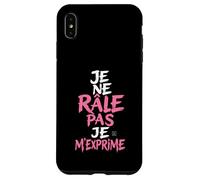 Coque Humour Femme Je Ne Rale Pas Je m Exprime Phrase Drole Coque pour iPhone XS Max