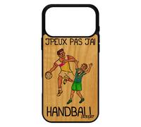 Coque J'peux Pas J'ai Handball Pour Iphone 17 Pro Max En Bois Silicone Mobile Hand Sport Humour Telephone Pas Cher Bd Portable