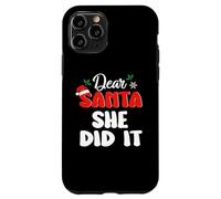 Coque pour iPhone 11 Pro Dear Santa My She Did It Family Matching Christmas