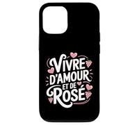 Coque pour iPhone 12/12 Pro Vivre d'Amour et de Rosé Vin Alcool Apéro Humour Féminin
