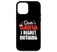 Coque pour iPhone 12 Mini Dear Santa I Regret Nothing Funny Christmas Xmas