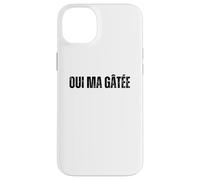 Coque pour iPhone 14 Plus Oui Ma Gâtée: Humour Marseille Drôle Expression Marseillaise