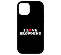 Coque pour iPhone 14 Pro I Love Browning Nom Assorti pour Petite Amie ou Petit ami Browning