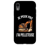 Coque pour iPhone XR Je Peux pas j'ai pelleteuse conducteur d'engins de pelles