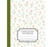 Coquette Composition Notebook, College Ruled: Pretty Floral Pattern | Cute and Preppy Aesthetic | Perfect For Teen Girls and Women