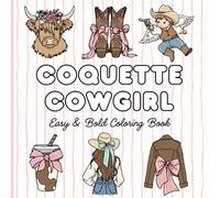 Coquette Cowgirl Coloring Book: Easy & Bold Western Girly Designs for Relaxation