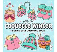 Coquette Winter: Bold & Easy Winter Coloring Book, Girly Things, Makeup, Fashion For Teens & Adults