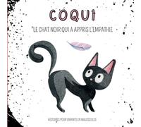 COQUI Le chat noir qui a appris L'EMPATHIE: livre d'histoires pour enfants en majuscules