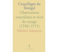Coquillages du Sénégal: Observations naturalistes et récit de voyage (1749-1753)