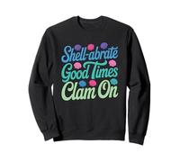 Coquille abrate Good Times Clam on Summer Shell Collecting Sweatshirt
