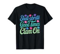 Coquille abrate Good Times Clam on Summer Shell Collecting T-Shirt