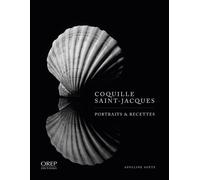 Coquille saint-jacques Portraits et Recettes - Apolline Soëte - Orep - broché - Guide
