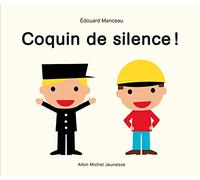 Coquin de silence !