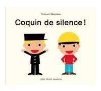 Coquin de silence ! Édouard Manceau (Auteur)